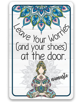 Leave Your Worries and Your Shoes at the Door - Namaste - Metal Sign