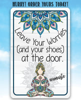 Leave Your Worries and Your Shoes at the Door - Namaste - Metal Sign