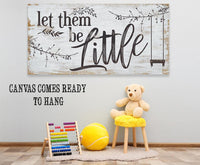 Let Them Be Little - Canvas