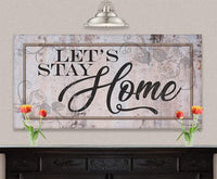 Let's Stay Home - Canvas