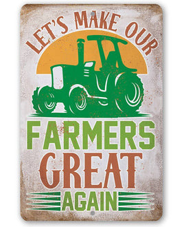 Let's Make Our Farmers Great Again - Metal Sign