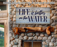 Life Is Better On The Water - Canvas