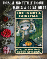 Life Is Not A Fairytale - Metal Sign