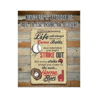 Life Will Always Throw You - Metal Sign