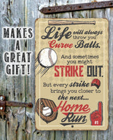 Life Will Always Throw You - Metal Sign