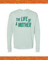 ✨ THE LIFE OF A MOTHER ✨ - Super Soft Fleece