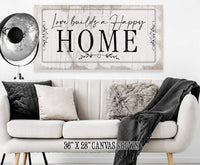 Love Builds A Happy Home - Canvas