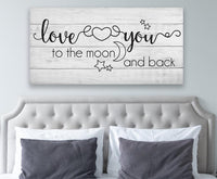 Love You To The Moon And Back - Canvas
