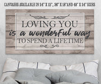Loving You Is A Wonderful Way - Canvas