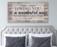 Loving You Is A Wonderful Way - Canvas