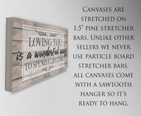 Loving You Is A Wonderful Way - Canvas