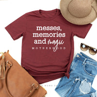 Messes, Memories & Magic - Motherhood - Unisex Tee