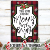 May Your Days Be Merry and Bright - Metal Sign