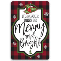 May Your Days Be Merry and Bright - Metal Sign