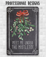 Meet Me Under Mistletoe - Metal Sign