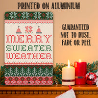 Merry Sweater Weather - Metal Sign