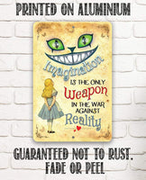 Alice in Wonderland - Imagination Is The Only Weapon - Metal Sign
