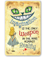 Alice in Wonderland - Imagination Is The Only Weapon - Metal Sign