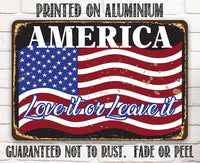 America Love It Or Leave It - Metal Sign