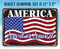 America Love It Or Leave It - Metal Sign