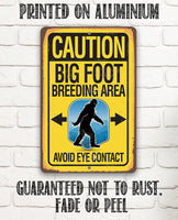 Caution Big Foot Breeding Area - Metal Sign