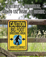 Caution Big Foot Breeding Area - Metal Sign