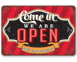 Come In We Are Open - Metal Sign