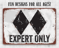 Expert Only Double Black Ski Slope - Metal Sign