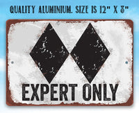 Expert Only Double Black Ski Slope - Metal Sign