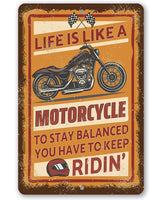 Life Is Like A Motorcycle - Metal Sign