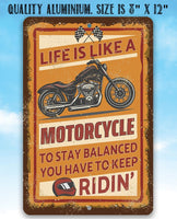 Life Is Like A Motorcycle - Metal Sign