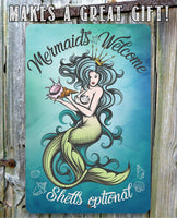 Mermaids Welcome Shells Optional - Metal Sign
