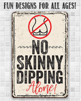 No Skinny Dipping Alone - Metal Sign