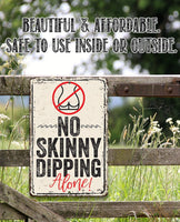 No Skinny Dipping Alone - Metal Sign