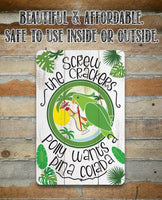 Polly Wants Pina Colada - Metal Sign