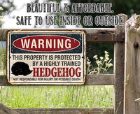 Property Protected By Hedgehog - Metal Sign