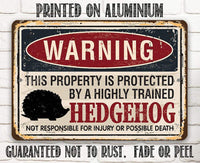 Property Protected By Hedgehog - Metal Sign