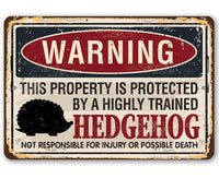 Property Protected By Hedgehog - Metal Sign