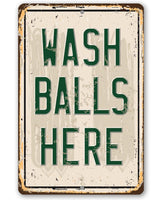 Wash Balls Here Golf Sign - Metal Sign