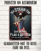 We Stand For Our Nation's Flag and Anthem - Metal Sign