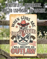 When Guns Are Outlawed - Metal Sign