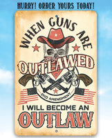 When Guns Are Outlawed - Metal Sign