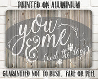 You Me & The Dogs - Metal Sign