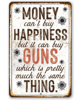 Money Can Buy Guns - Metal Sign