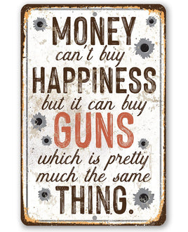 Money Can Buy Guns - Metal Sign