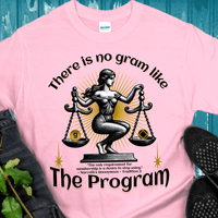NA Recovery T-Shirt | Inspiring Sobriety |  There's No Gram Like The Program
