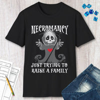 Necromancy Shirt - Trying To Raise A Family