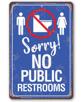 No Public Restrooms - Metal Sign