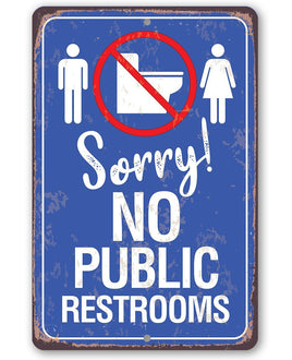 No Public Restrooms - Metal Sign