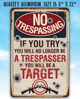 No Trespassing If You Try - Metal Sign